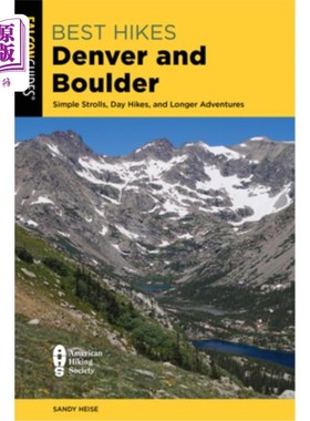 海外直订Best Hikes Denver and Boulder: Simple Strolls, Day Hikes, and Longer Adventures 丹佛和博尔德的最佳徒步旅行: