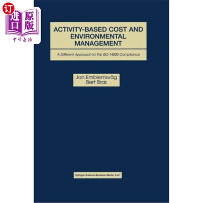 海外直订Activity-Based Cost and Environmental Management: A Different Approach to ISO 14 基于活动的成本和环境管理：符合