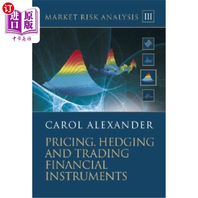 海外直订Market Risk Analysis, Pricing, Hedging and Trading Financial Instruments [With C 市场风险分析，定价，套期保