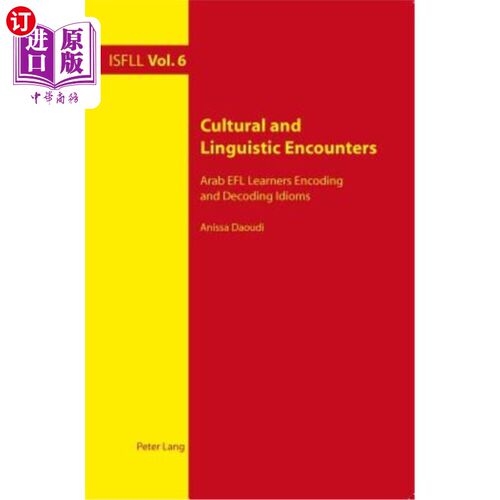 海外直订Cultural and Linguistic Encounters: Arab EFL Learners Encoding and Decoding Idio 文化与语言的相遇:阿拉伯英