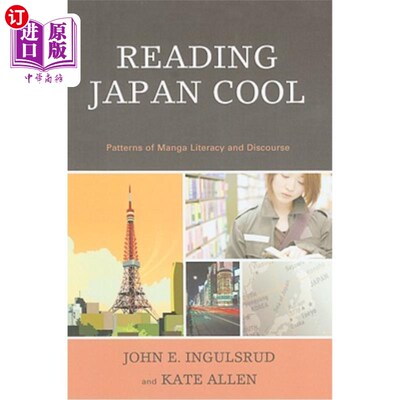 海外直订Reading Japan Cool: Patterns of Manga Literacy and Discourse 阅读日本漫画：漫画读写与话语模式