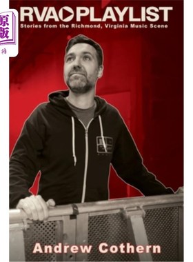 海外直订RVA Playlist: Stories from the Richmond, Virginia Music Scene RVA播放列表:弗吉尼亚州里士满音乐场景的故事