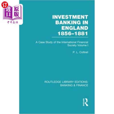 海外直订Investment Banking in England 1856-1881 (RLE Ban... 1856-1881年英国投资银行(RLE Banking & Finance)