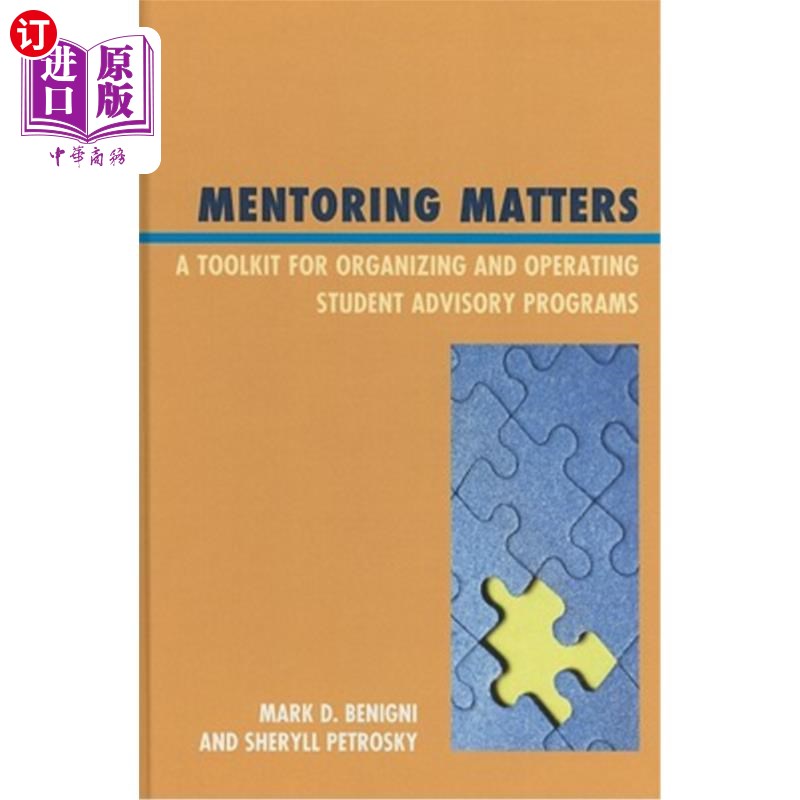 海外直订Mentoring Matters: A Toolkit for Organizing and Operating Student Advisory Progr 指导事项：组织和运行学生咨