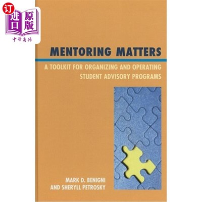 海外直订Mentoring Matters: A Toolkit for Organizing and Operating Student Advisory Progr 指导事项：组织和运行学生咨