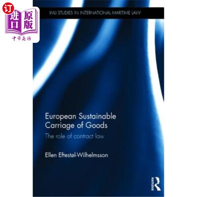 海外直订European Sustainable Carriage of Goods: The Role of Contract Law 欧洲可持续货物运输：合同法的作用