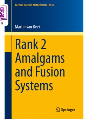 海外直订Rank 2 Amalgams and Fusion Systems Rank 2 Amalgams and Fusion Systems