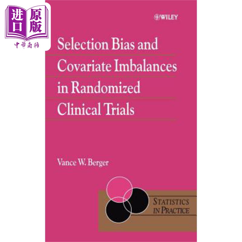 预售 Selection Bias And Covariate Imbalances In Randomized Clinical Trials Vance Berger