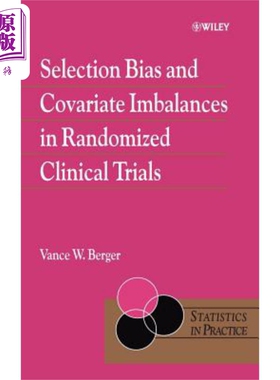 预售 Selection Bias And Covariate Imbalances In Randomized Clinical Trials Vance Berger