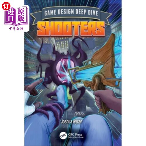 海外直订Game Design Deep Dive: Shooters Game Design Deep Dive: Shooters