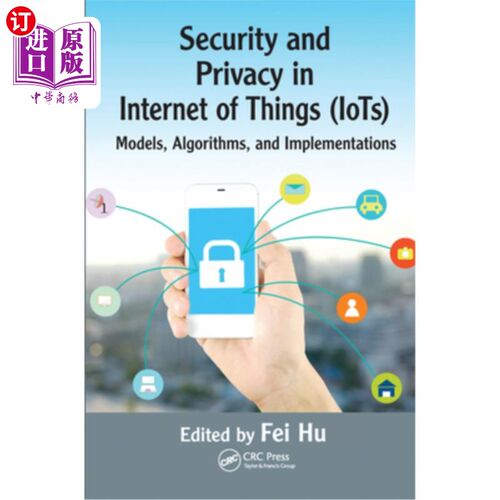 海外直订Security and Privacy in Internet of Things (Iots): Models, Algorithms, and Imple 物联网(iot)中的