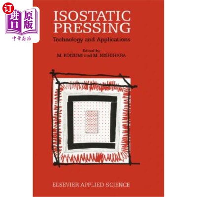 海外直订Isostatic Pressing: Technology and Applications 等静压技术及其应用