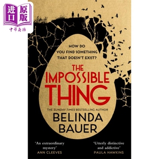 不可能的事  CWA金匕首奖年度犯罪小说奖作者新作 英文原版 The Impossible Thing Belinda Bauer【中商原版】