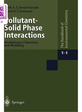 海外直订医药图书Pollutant-Solid Phase Interactions Mechanisms, Chemistry and Modeling 污染物固相相互作用机理、化学