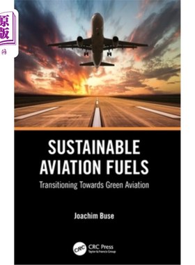 海外直订Sustainable Aviation Fuels: Transitioning Towards Green Aviation Sustainable Aviation Fuels