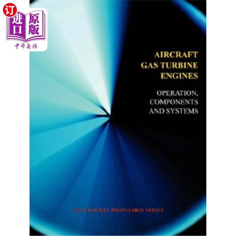 海外直订Aircraft Gas Turbine Engines - Operation, Components & Systems (Jet Propulsion) 航空燃气涡轮发动机。操作、
