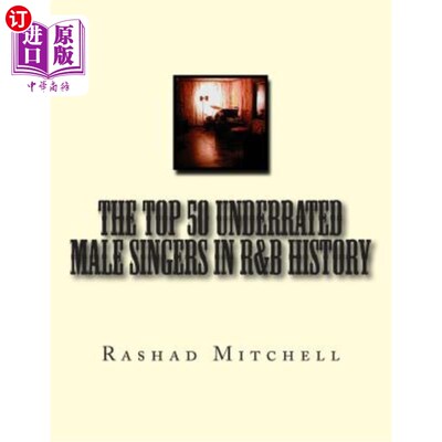 海外直订The Top 50 Underrated Male Singers in R&B History R&B史上50位被低估的男歌手