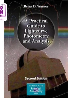 海外直订Practical Guide to Lightcurve Photometry and Ana... 光曲线光度测定和分析实用指南