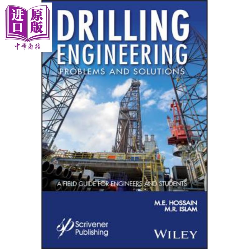 钻井工程问题与解决方案 工程师与学生实地指南 Drilling Engineering Problems And Solutions 英文原版 M Enamul Hossain w