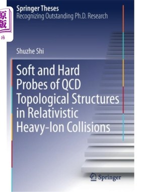 海外直订Soft and Hard Probes of QCD Topological Structures in Relativistic Heavy-Ion Col