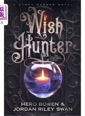 海外直订Wish Hunter (The Savannah River Series) 愿望猎人(《萨凡纳河》系列)