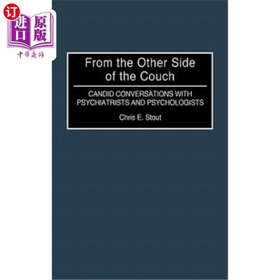 海外直订医药图书From the Other Side of the Couch: Candid Conversations with Psychiatrists and Ps 从沙发的另一边:与