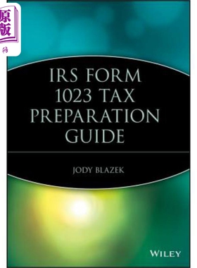现货 美国国税局 1024 表格纳税准备指南 Irs Form 1023 Tax Preparation Guide (W/Url) 英文原版 Jody Blazek 中�