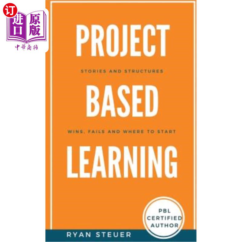 海外直订Project Based Learning Stories and Structures: Wins, Fails, and Where to Start 基于项目的学习故事和结构：成