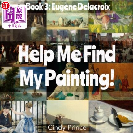 海外直订Eugène Delacroix: Help Me Find My Painting Book #3 Eugène Delacroix:帮助我找到我的绘画书#3