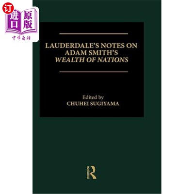 海外直订Lauderdale's Notes on Adam Smith's Wealth of Nations 劳德代尔关于亚当·斯密的国富论的笔记