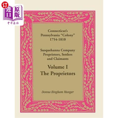 海外直订Connecticut's Pennsylvania Colony: Susquehanna Company Proprietors, Settlers and 康涅狄格州宾夕法尼亚殖民地