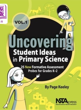 海外直订Uncovering Student Ideas in Primary Science, Volume 1: 25 New Formative Assessme 揭示学生的想法在小学科学，