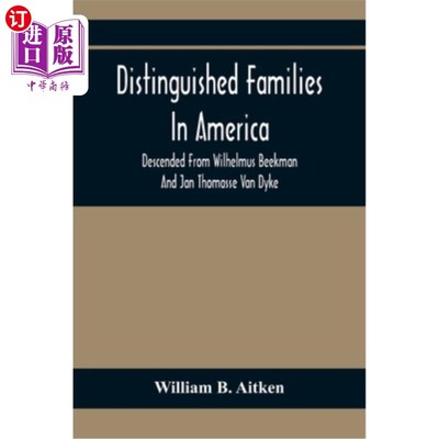海外直订Distinguished Families In America, Descended From Wilhelmus Beekman And Jan Thom 美国的显赫家族，威廉·比克