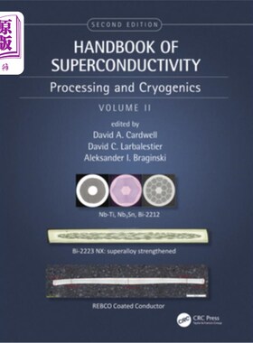 海外直订Handbook of Superconductivity: Processing and Cryogenics, Volume Two 超导手册:加工和低温，第二卷