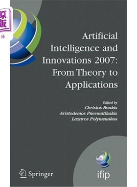 海外直订Artificial Intelligence and Innovations 2007: From Theory to Applications: Proce 人工智能与创新2007：从理论