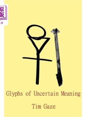 海外直订Glyphs of Uncertain Meaning 不确定含义的符号