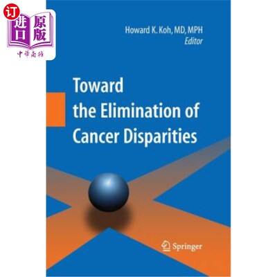 海外直订医药图书Toward the Elimination of Cancer Disparities: Medical and Health Perspectives 《消除癌症差异:医学和