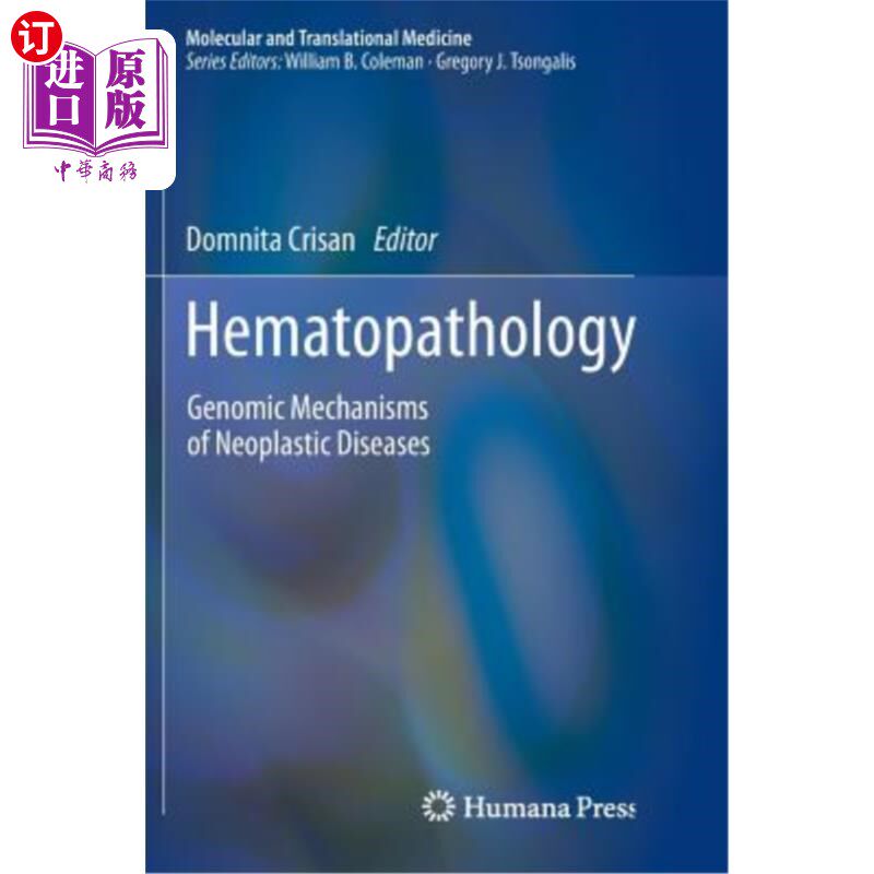 海外直订医药图书Hematopathology: Genomic Mechanisms of Neoplastic Diseases 血液病理学：肿瘤疾病的基因组机制