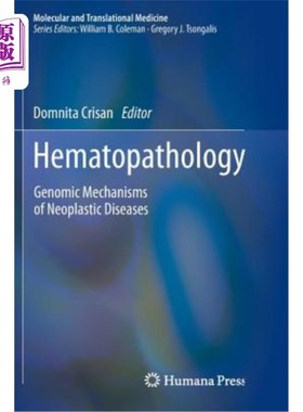 海外直订医药图书Hematopathology: Genomic Mechanisms of Neoplastic Diseases 血液病理学：肿瘤疾病的基因组机制