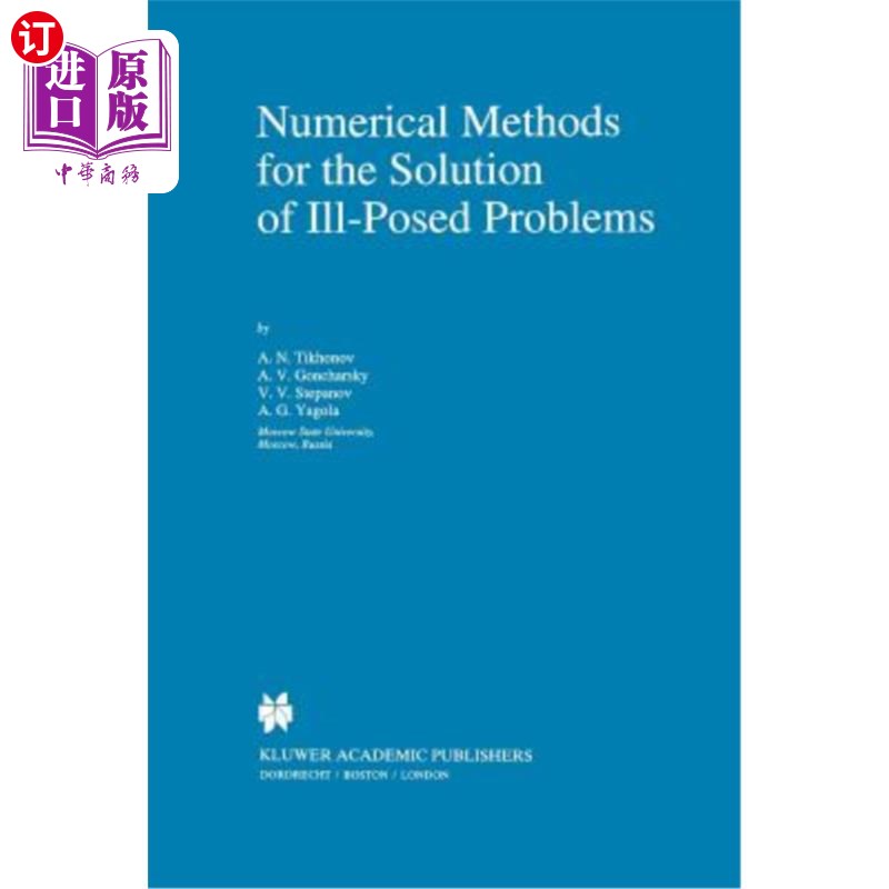 海外直订Numerical Methods for the Solution of Ill-Posed Problems 求解不适定问题的数值方法