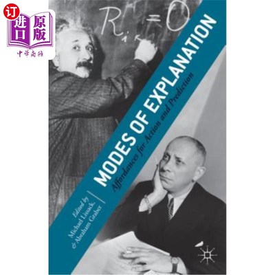 海外直订Modes of Explanation: Affordances for Action and Prediction 解释模式:行动与预测的启示