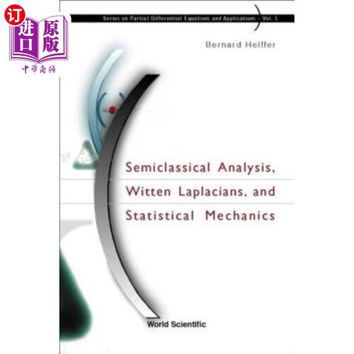 海外直订Semiclassical Analysis, Witten Laplacians, and Statistical Mechanics 半经典分析、维滕·拉普拉斯和统计力学