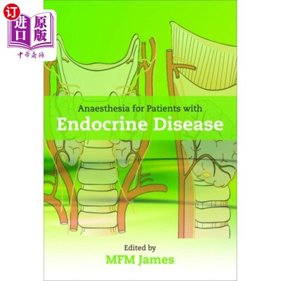 海外直订医药图书Anaesthesia for Patients with Endocrine Disease 内分泌疾病患者的麻醉