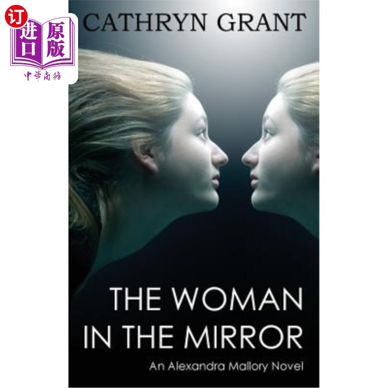 海外直订The Woman In the Mirror: (A Psychological Suspense Novel) (Alexandra Mallory Boo 镜中的女人(心理悬疑小说)(