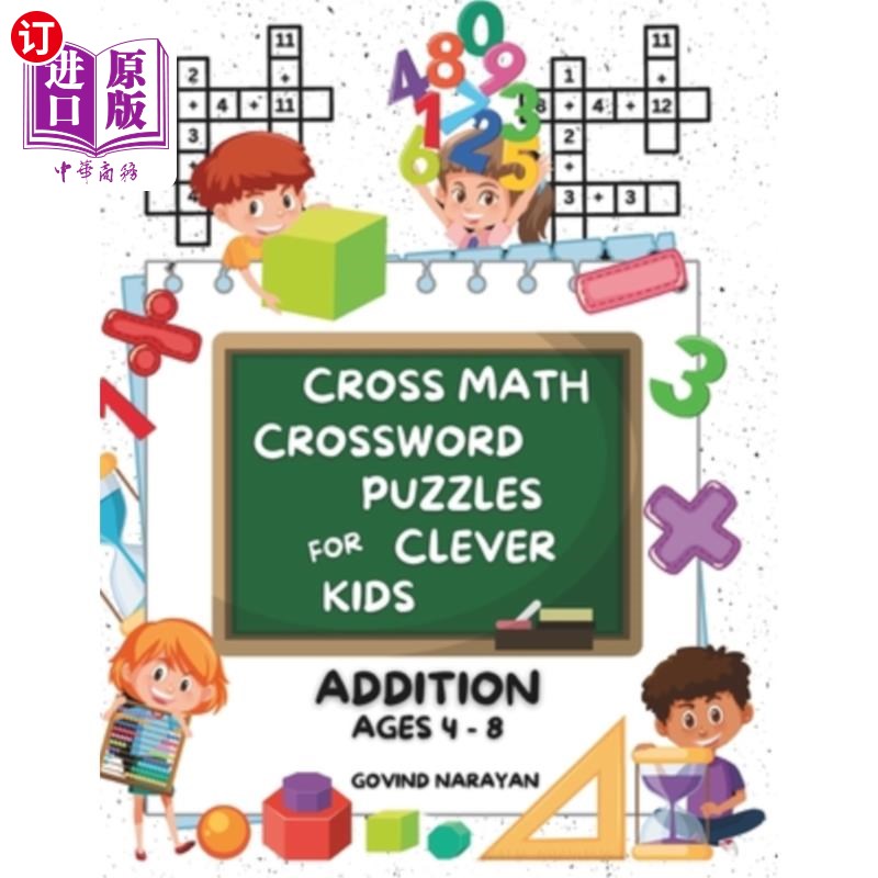 海外直订Cross Math Crossword Puzzles for Clever Kids: Addition Ages 4 to 8: (Preschool,  为聪明的孩子准备的纵横数学