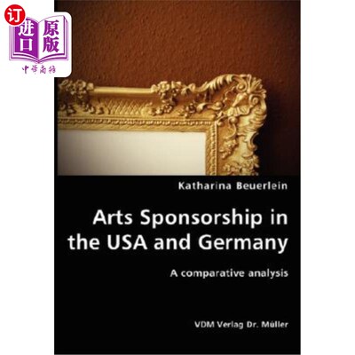 海外直订Arts Sponsorship in the USA and Germany 美国和德国的艺术赞助