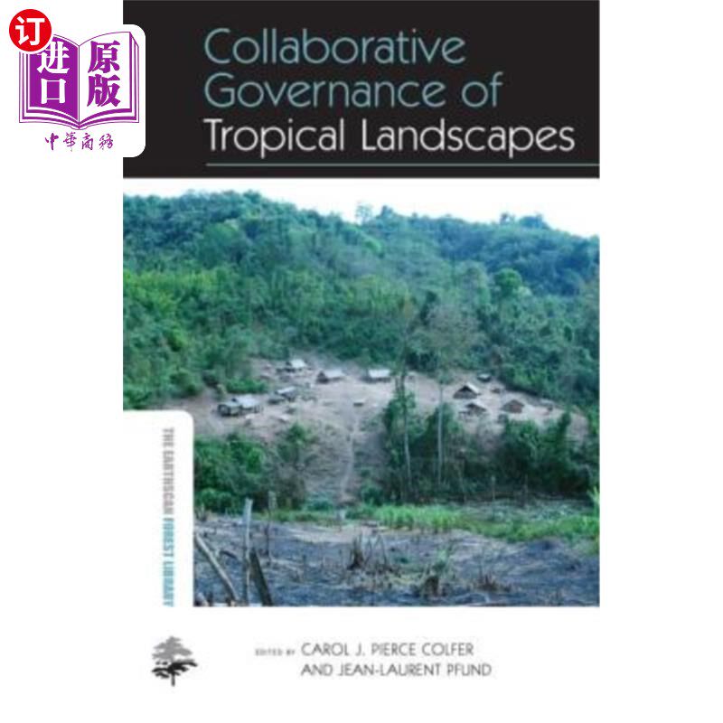 海外直订Collaborative Governance of Tropical Landscapes 热带景观的协同治理