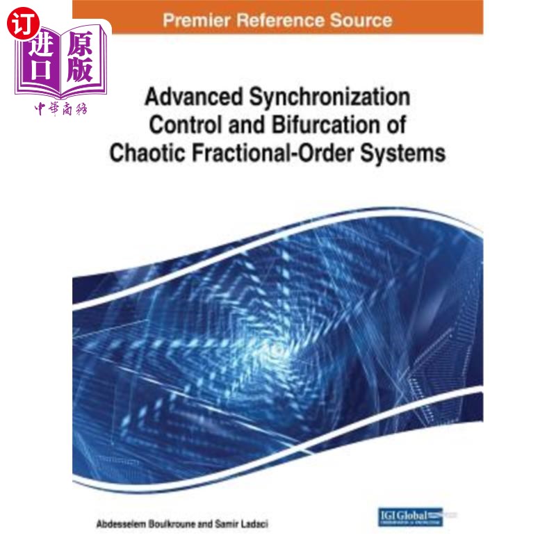 海外直订Advanced Synchronization Control and Bifurcation of Chaotic Fractional-Order Sys 混沌分数阶系统的高级同步控
