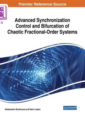海外直订Advanced Synchronization Control and Bifurcation of Chaotic Fractional-Order Sys 混沌分数阶系统的高级同步控