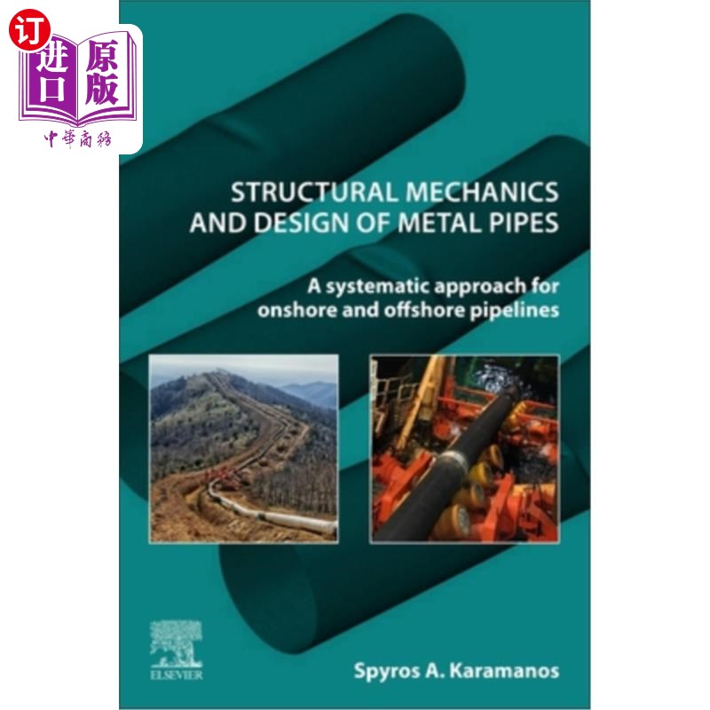 海外直订Structural Mechanics and Design of Metal Pipes: A Systematic Approach for Onshor 金属管道的结构力学和设计: